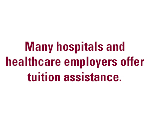 Text image - Many hospitals and healthcare employers offer tuition assistance.